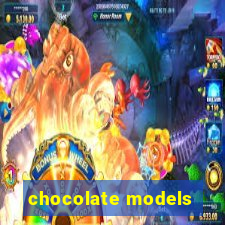 chocolate models